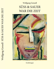 Buchcover „Süss & sauer war die Zeit. Erzählungen“, Wolfgang Genedl, 2022 © KulturBetrieb Wurzen