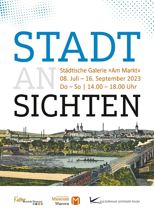 Plakat der Ausstellung StadtAnsichten © KulturBetrieb Wurzen